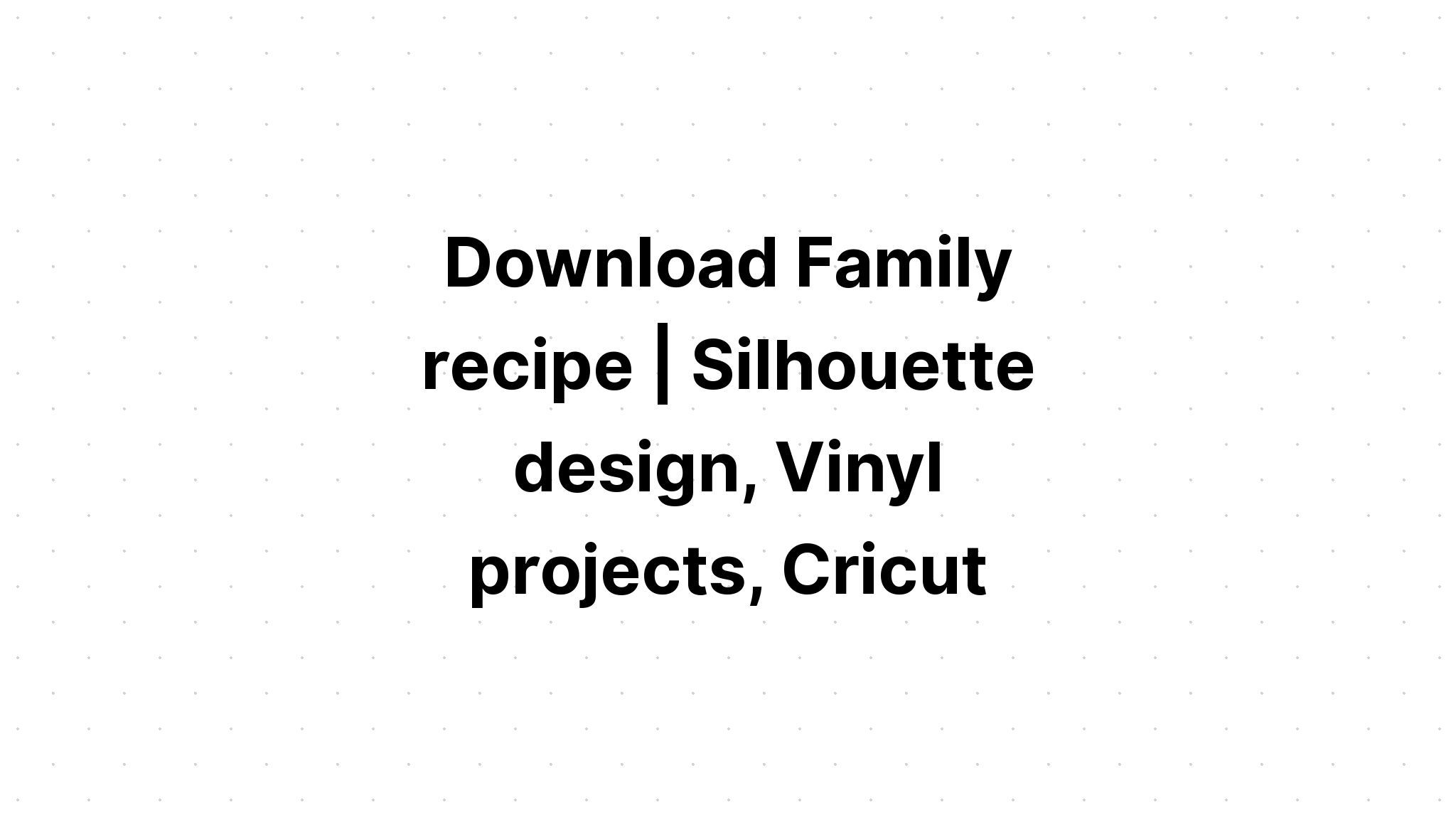 Download Welcome To Our Kitchen Family Recipe? SVG File